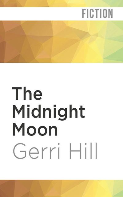 Cover for Gerri Hill · The Midnight Moon (CD) (2020)