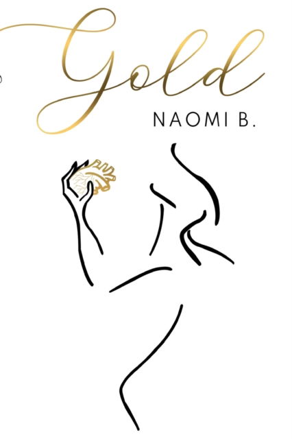 Cover for Naomi B. · Gold (Paperback Book) (2022)