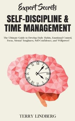 Cover for Terry Lindberg · Expert Secrets - Self-Discipline &amp; Time Management (Taschenbuch) (2020)