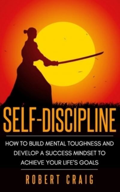 Cover for Robert Craig · Self-Discipline (Hardcover Book) (2020)