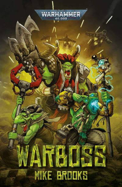 Warboss - Warhammer 40,000 - Mike Brooks - Bøker - The Black Library - 9781804073452 - 21. desember 2023