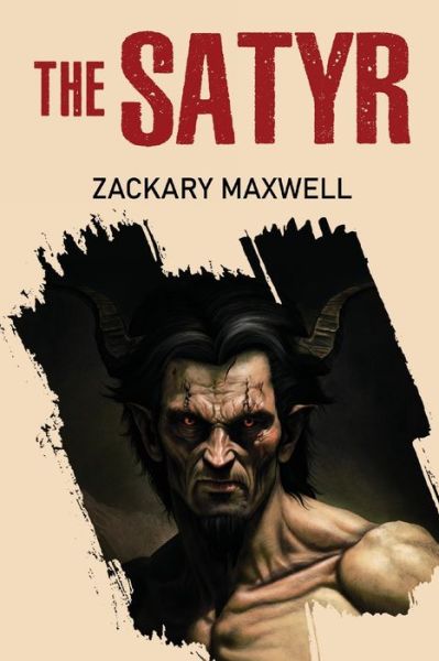 The Satyr - Zackary Maxwell - Livros - Pegasus Elliot Mackenzie Publishers - 9781837941452 - 29 de fevereiro de 2024
