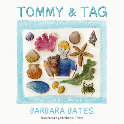 Cover for Barbara Bates · Tommy &amp; Tag: Tommy, Tag &amp; the Little ‘lost’ Crab (Paperback Book) (2020)