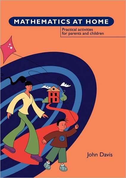 Cover for John Davis · Mathematics at Home: Practical Activities for Parents and Children (Taschenbuch) (2001)