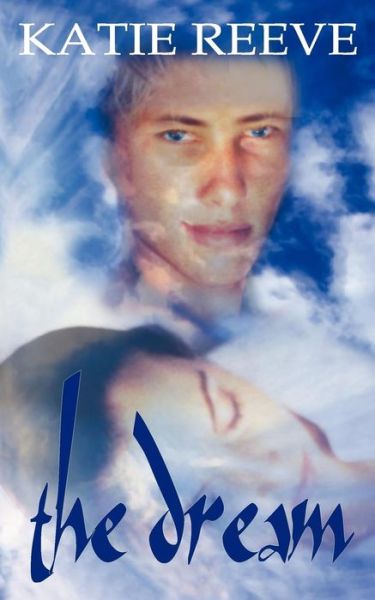 Cover for Katie Reeve · The Dream (Paperback Book) (2005)