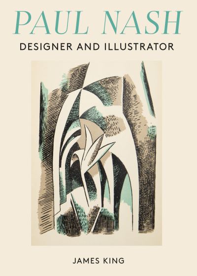 Cover for James King · Paul Nash: Designer and Illustrator (Inbunden Bok) (2022)