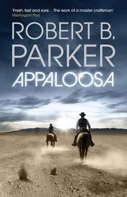 Cover for Robert B. Parker · Appaloosa - COLE &amp; HITCH SERIES (Paperback Bog) [Main edition] (2010)