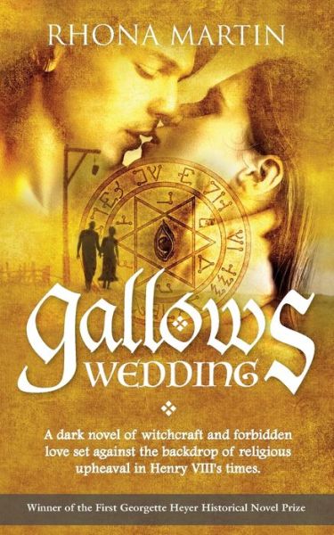 Cover for Rhona Martin · Gallows Wedding: A Dark Novel of Witchcraft and Forbidden Love Set Against the Backdrop of Religious Upheaval in Henry VIII's Times (Paperback Book) [2 New edition] (2016)