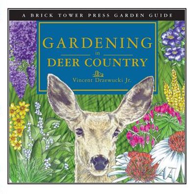 Cover for Vincent Drzewucki · Gardening in Deer Country (Paperback Book) (2013)