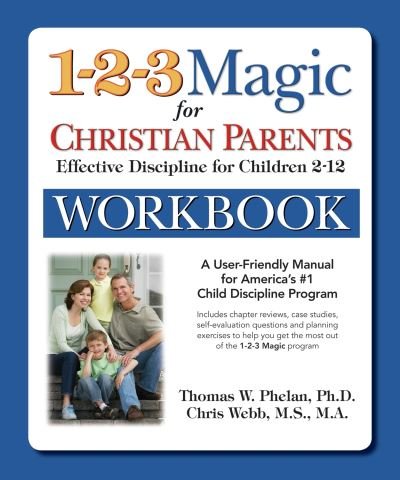 Cover for Chris Webb · 1-2-3 Magic Workbook for Christian Parents: Effective Discipline for Children 2-12 (Taschenbuch) (2011)