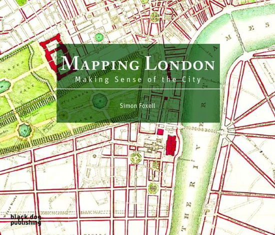 Cover for Simon Foxell · Mapping London (Paperback Book) (2011)