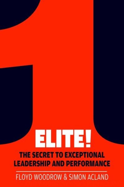 Cover for Floyd Woodrow · Elite!: The Secret to Exceptional Leadership and Performance (Pocketbok) (2012)