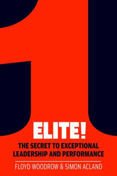 Cover for Floyd Woodrow · Elite!: The Secret to Exceptional Leadership and Performance (Pocketbok) (2012)