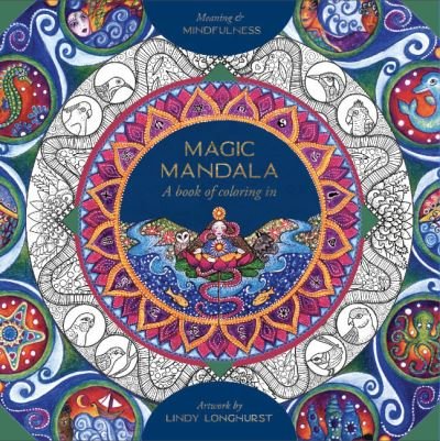 Cover for Longhurst, Lindy (Lindy Longhurst) · Magic Mandala: A Book of Coloring in (Paperback Bog) (2023)