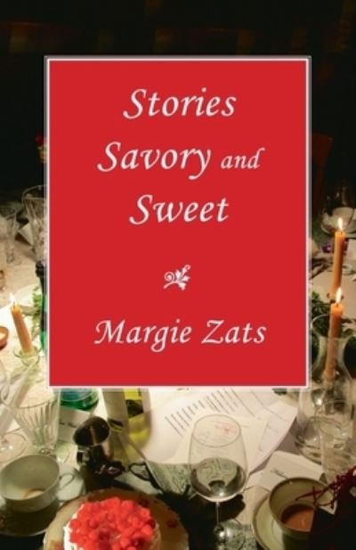 Cover for Margie Zats · Stories Savory and Sweet (Book) (2022)