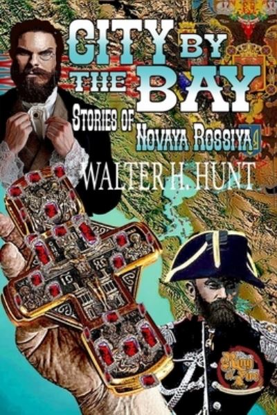 Cover for Walter H Hunt · City by the Bay (Pocketbok) (2019)