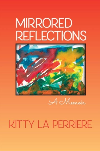 Cover for Kitty La Perriere · Mirrored Reflections (Paperback Book) (2019)