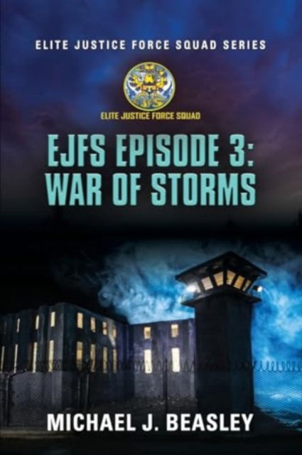 Cover for Michael J Beasley · EJFS Episode 3 : War of Storms (Elite Justice Force Squad Series) (Paperback Book) (2023)