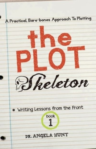 Plot Skeleton - Angela Hunt - Books - Hunthaven Press - 9781961394452 - August 1, 2023