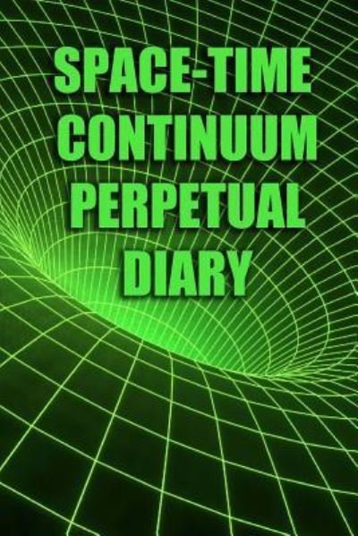 Archi Medes · Space-Time Continuum Perpetual Diary (Paperback Book) (2017)