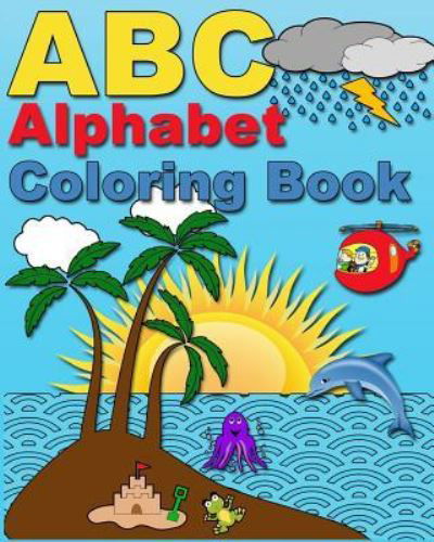 ABC Alphabet Coloring Book - Razorsharp Productions - Bücher - Createspace Independent Publishing Platf - 9781978125452 - 11. Oktober 2017