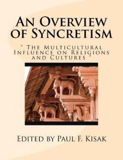 Cover for Paul F Kisak · An Overview of Syncretism (Paperback Book) (2017)
