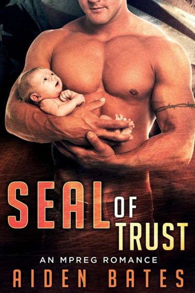 Cover for Aiden Bates · SEAL Of Trust (Paperback Book) (2017)