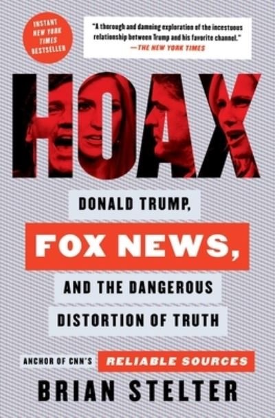 Cover for Brian Stelter · Hoax: Donald Trump, Fox News, and the Dangerous Distortion of Truth (Taschenbuch) (2021)