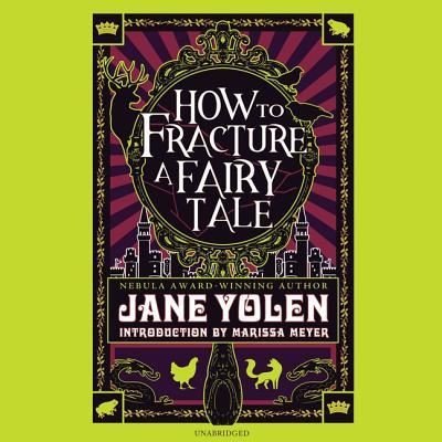 Cover for Jane Yolen · How to Fracture a Fairy Tale (CD) (2019)