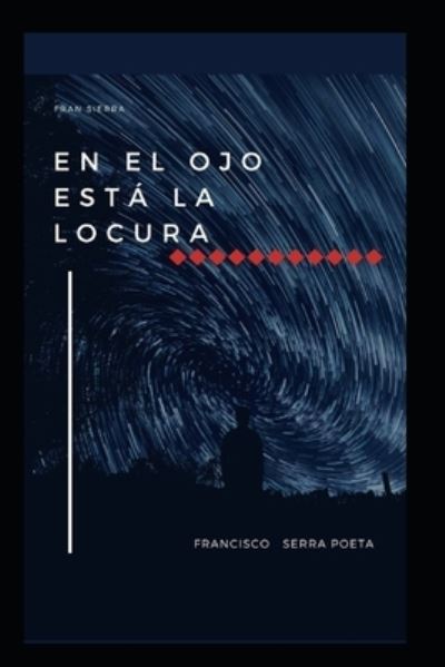 Cover for Fran Sierra · En El Ojo Esta La Locura (Pocketbok) (2019)