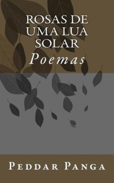 Cover for Peddar Panga · Rosas de uma Lua Solar (Paperback Bog) (2018)