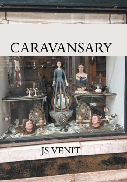 Cover for JS Venit · Caravansary (Hardcover Book) (2018)