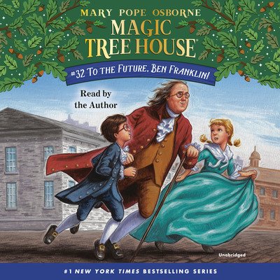 Cover for Mary Pope Osborne · To the Future, Ben Franklin! - Magic Tree House (Lydbog (CD)) [Unabridged edition] (2019)