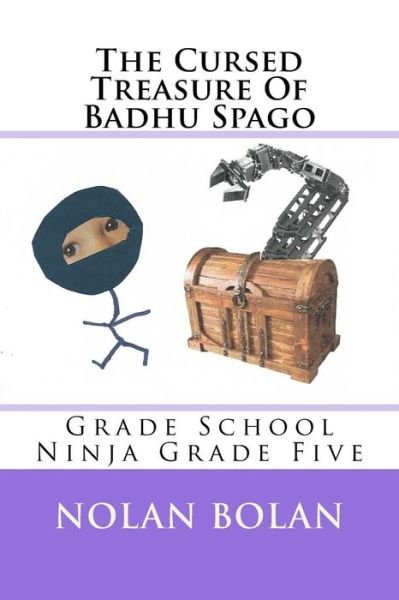 The Cursed Treasure of Badhu Spago - Nolan Bolan - Książki - Createspace Independent Publishing Platf - 9781985604452 - 4 maja 2018