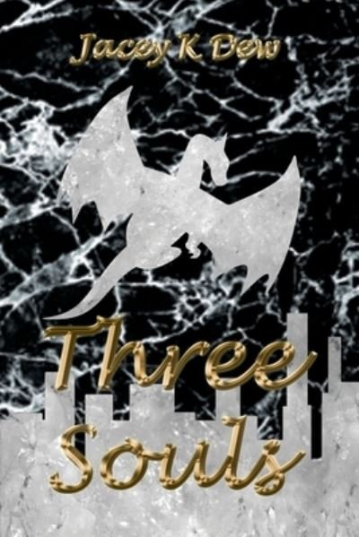 Cover for Dew Jacey K Dew · Three Souls - Three Souls (Paperback Bog) (2022)