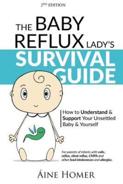 Cover for Aine Homer · The Baby Reflux Lady's Survival Guide 2018 (Paperback Book) (2018)