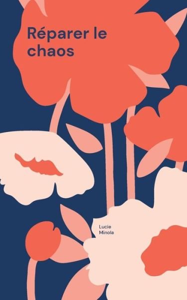 Cover for Lucie Minola · Réparer le chaos (Paperback Bog) (2023)
