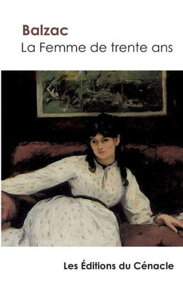 Cover for Honor de Balzac · La Femme de trente ans de Balzac (Paperback Book) (2015)