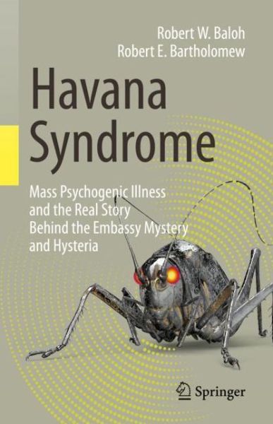 Cover for Baloh, Robert W., MD, FAAN · Havana Syndrome: Mass Psychogenic Illness and the Real Story Behind the Embassy Mystery and Hysteria (Paperback Book) [1st ed. 2020 edition] (2020)