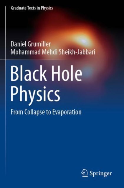 Cover for Daniel Grumiller · Black Hole Physics: From Collapse to Evaporation - Graduate Texts in Physics (Paperback Book) [2022 edition] (2023)