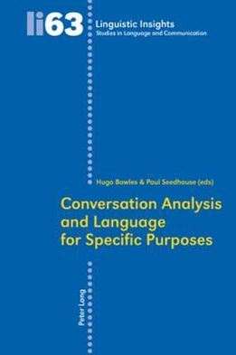 Conversation Analysis and Language for Specific Purposes: Second Edition - Linguistic Insights - - Livros - Peter Lang AG, Internationaler Verlag de - 9783034300452 - 7 de maio de 2009