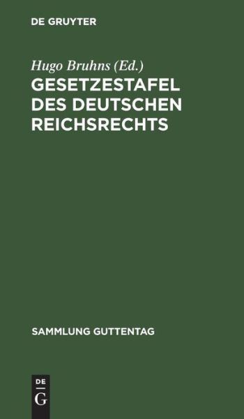 Cover for Hugo Bruhns · Gesetzestafel des Deutschen Reichsrechts (Book) (1902)