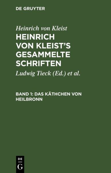 Cover for Ludwig Tieck · Käthchen Von Heilbronn (Book) (1901)