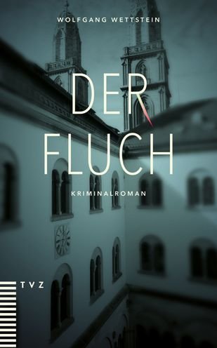 Cover for Wolfgang Wettstein · Der Fluch (Taschenbuch) (2022)