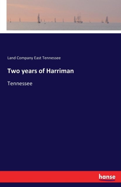 Cover for Land Company East Tennessee · Two years of Harriman (Paperback Book) (2017)