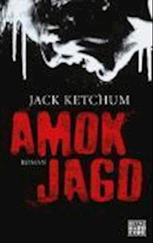 Cover for Jack Ketchum · Heyne.67545 Ketchum.Amokjagd (Buch)
