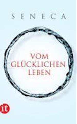 Cover for Seneca · Insel TB.4045 Seneca:Vom glückl.Leben (Book)