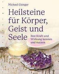 Cover for Gienger · Heilsteine für Körper, Geist un (Bok)