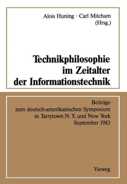 Cover for Alois Huning · Technikphilosophie Im Zeitalter Der Informationstechnik (Paperback Book) [German, 1986 edition] (1986)