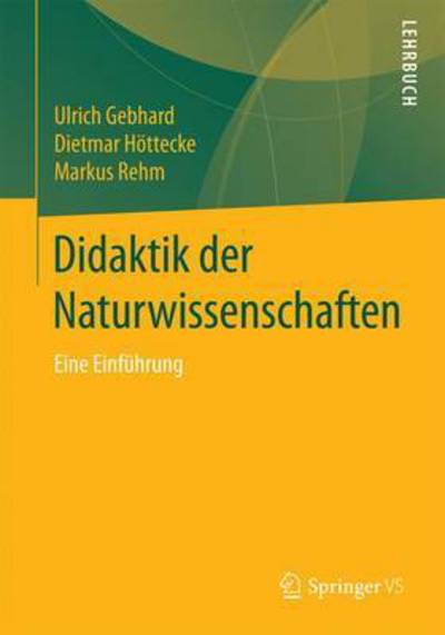 Cover for Ulrich Gebhard · Padagogik Der Naturwissenschaften: Ein Studienbuch (Paperback Book) [1. Aufl. 2017 edition] (2017)